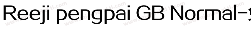 Reeji pengpai GB Normal字体转换